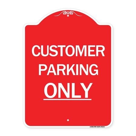 Signmission Designer Series Sign-Customer Parking Only, Red & White Aluminum Sign, 18" x 24", RW-1824-24211 A-DES-RW-1824-24211